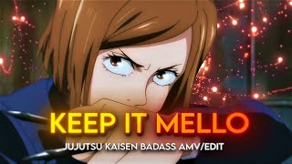 Jujutsu Kaisen - Keep It Mello [Edit/AMV]!