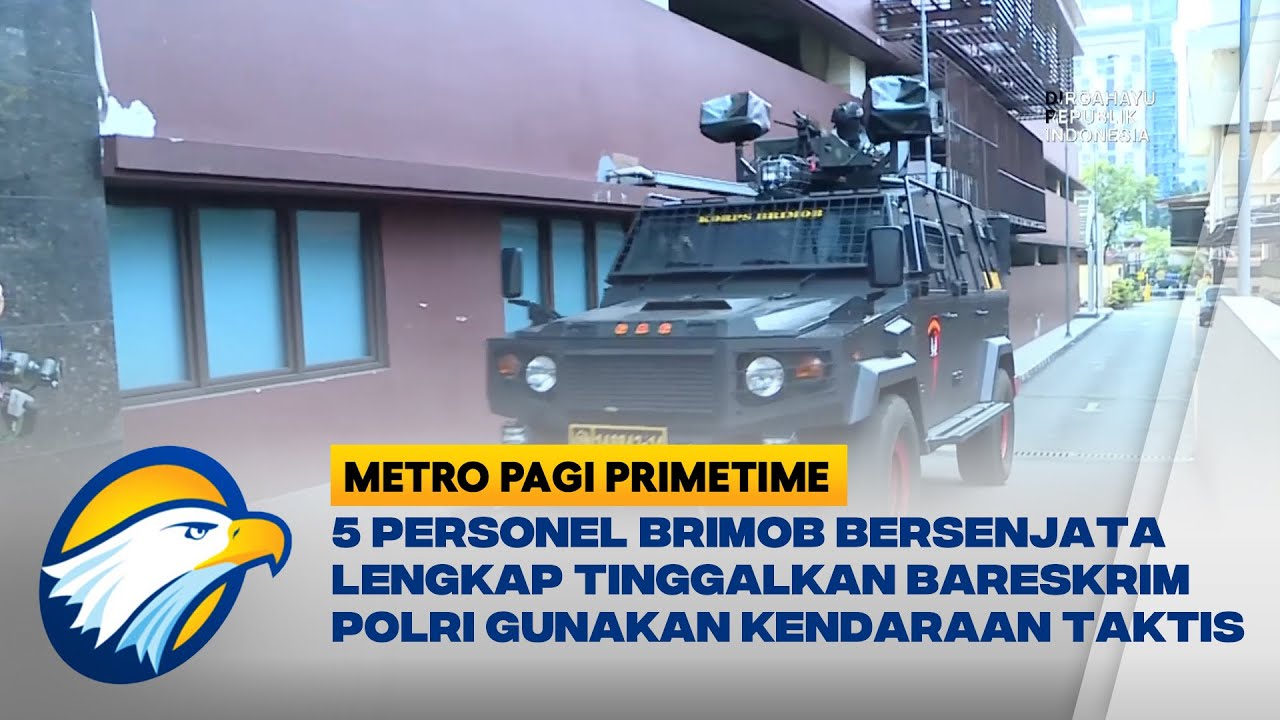 5 Personel Brimob Bersenjata Lengkap Tinggalkan Bareskrim Polri Gunakan ...