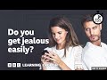 Do you get jealous easily? ⏲️ 6 Minute English