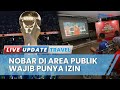 Cara Gelar Nobar di Kafe dan Ruang Publik Lainnya, Wajib Izin Pemegang Hak Resmi Piala Dunia 2022