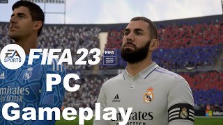 FIFA 23 - Barcelona vs Real Madrid | PC Gameplay [1080p 60FPS]