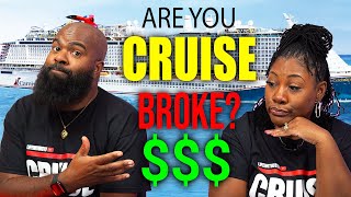 Don’t Go Broke Trying to Cruise!