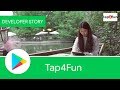 Android Developer Story:  Chinese developer Tap4Fun improves user ratings with Google Play