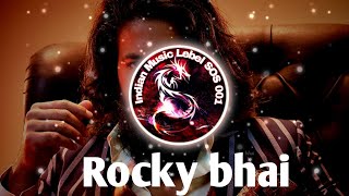 Rocky bhai | KGF Dialogue Remix | KGF Hindi | Indian Music Lebel SOS 001