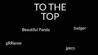 TO THE TOP (Beautiful Panda, badger, gRRiever)