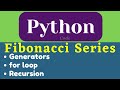 Fibonacci Series in Python |Through Generators | Through for loop |  Through Recursion #learning