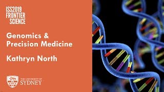 Genomics & Precision Medicine — Prof. Kathryn North