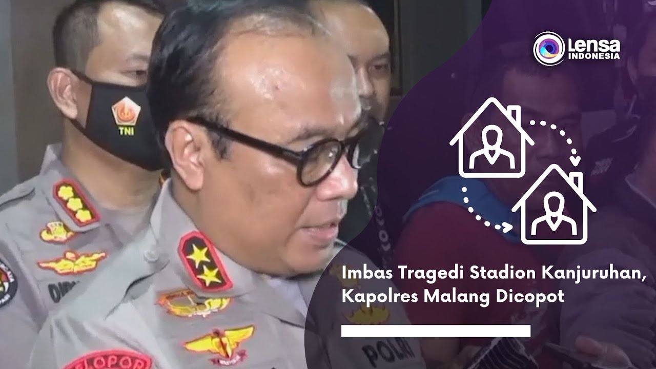 Imbas Tragedi Stadion Kanjuruhan, Kapolres Malang Dicopot - YouTube