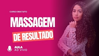 Massagem de resultado - AULA 1