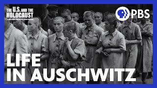The Unbelievable Reality of Auschwitz | The U.S. and the Holocaust | PBS