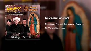 Lupe Esparza - Mandingo - Mi Virgen Ranchera