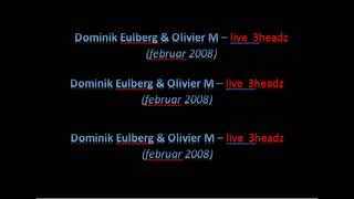 Dominik Eulberg  Olivier M  - live @ 3headz (february 2008)