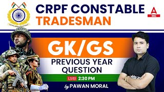 CRPF Constable Tradesman GK/GS Class | Previous year Question | GK/GS by Pawan Moral Sir