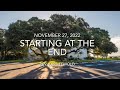 Nov. 27, 2022 Starting at the End