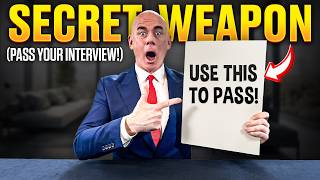 MY #1 SECRET WEAPON FOR PASSING ANY JOB INTERVIEW! (Powerful Insider Tip!)