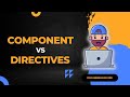Angular Components vs Directives | Component vs Directive Angular