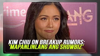 Kim Chiu on breakup rumors: 'Mapanlinlang ang showbiz' | ABS-CBN News