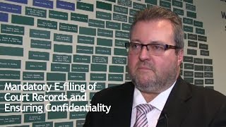 Mandatory E-filing of Court Records and Ensuring Confidentiality