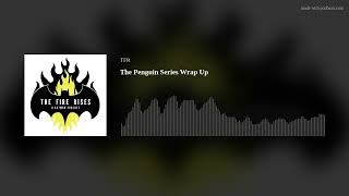 The Penguin Series Wrap Up