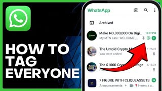 How To TAG Everyone In WhatsApp Group At Once @ Mention All Participants