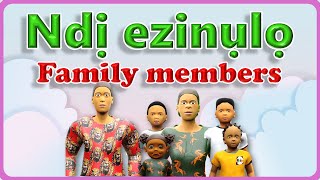 Family Members (Ndị Ezinụlọ) | Kids Cartoon with Songs | Igbo Animation