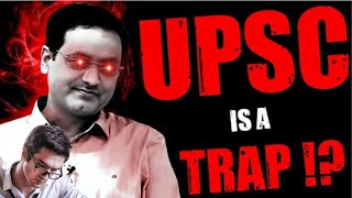 UPSC: A BIG TRAP!🔥 क्यों 99% युवा इस 1% government job के पीछे ?। 🤯