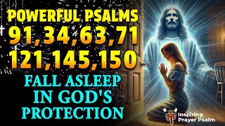 Fall Asleep Fast in God's PROTECTION. Powerful Psalms For Sleep - Psalms 91, 34, 63,71,121,145,150