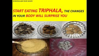 START EATING TRIPHALA, THE CHANGES IN YOUR BODY WILL SURPRISE YOU