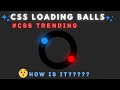 🔵CSS Loading Balls🔴 using HTML and CSS in 4 mins!| Creative CSS Loading Animation Effect |CSS Loader