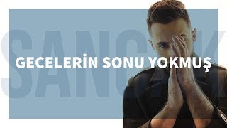 Sancak - Gecelerin Sonu Yokmuş (Feat. Alper Özçelik)