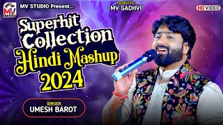 Superhit Collection Hindi Mashup 2024 | Umesh Barot | Anjar | Mv Studio