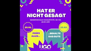 Hat er nicht gesagt - Behaltet das Gute, UGO 22.02.2025