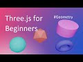 Three.js tutorial for absolute beginners:  Lesson 2 #Geometry pt2