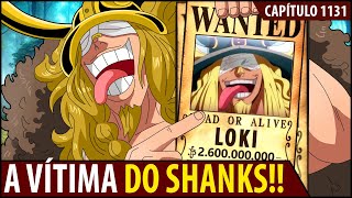 REVELADO MOTIVO DE SHANKS VIRAR YONKOU!! LOKI TEM RECOMPENSA ESPECIAL! REVIEW ONE PIECE 1131