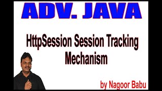 HttpSession Session Tracking Mechanism Part - 2 by Nagoor babu Sir