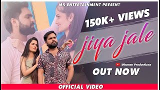 JIYA JALE: (Official Video) l Satyam \u0026 Apeksha l Prasoon S l Shauray l Dhansu Pro. l MK Entmt.