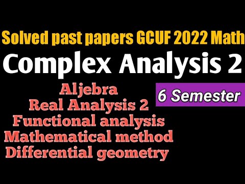 Solved Paper BS Math Semester 6 GCUF II Complex 2 , Aljebra, Real ...