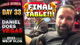 FINAL TABLE BRACELET HUNTING! - Daniel Negreanu 2023 WSOP Poker Vlog Day 33
