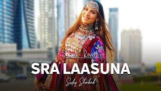 Sra Lasuna  - Sediq Shabab Pashto Song Slowed Reverbed