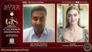 SVARA, AI Anchor, SVAR Media gets candid with Aman Kataria, DP Abhushan Ltd about GJS Diwali Edition