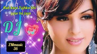 Rab Kare Tujhko Bhi Pyar Ho Jaaye / Bollywood song/ DJ song/#ZMmusic36