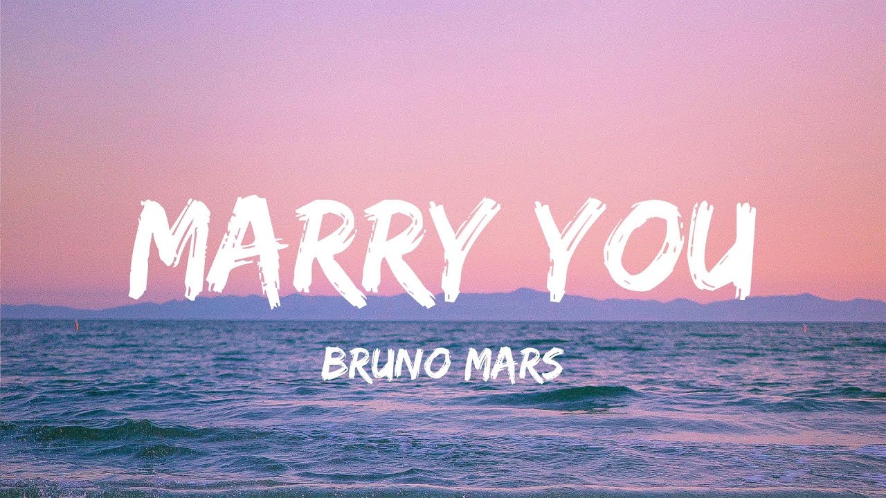 Marry You - Bruno Mars (Lyrics)