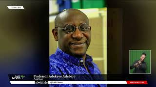 BOOKS | 'Global Africa: Profiles in Courage, Creativity and Cruelty' by Professor Adekeye Adebajo