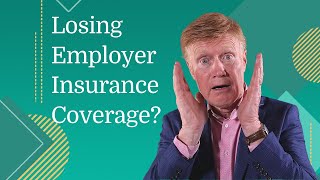 Medicare and Losing Employer Insurance Coverage