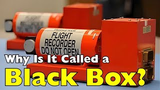 The Black Box Isn’t Black… So Why the Name?