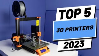 Top 5 BEST 3D Printers of [2023]