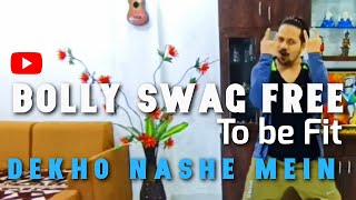 FITNESS FUN - STAY HOME | DEKHO NASHE MEIN | BOLLY SWAG FREE | ILI DANCE ACADEMY |