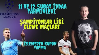 11 VE 12 ŞUBAT İDDAA TAHMİNLERİ #iddaatahminleri #analiz