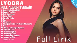 Lyodra - Tak Selalu Memiliki Full Album Lirik ~ Kumpulan Lagu Terbaik Lyodra ~ Pop Indonesia Terbaru