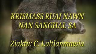 KRISMASS RUAI NAWN NAN SANGHAL SA (True Story)